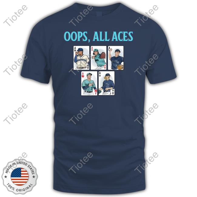 Seattle Mariners Oops, All Aces By Inkoid Shirt