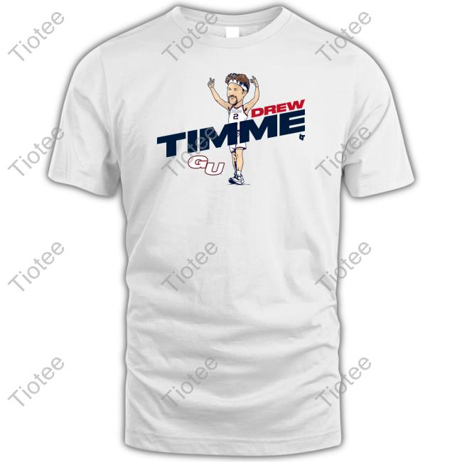 Breakingt Drew Timme Gu Shirts