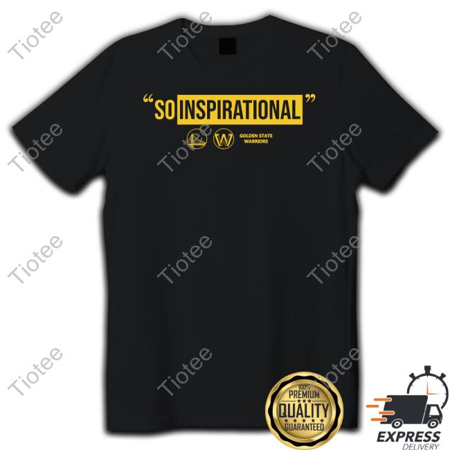 Flight X Warriors So Inspirational Shirt