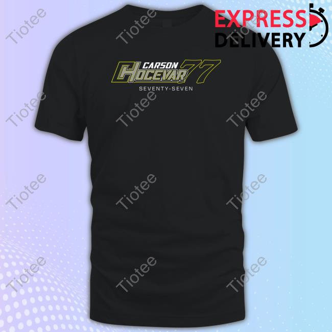 Official Carson Hocevar Seventy Seven 77 T Shirt