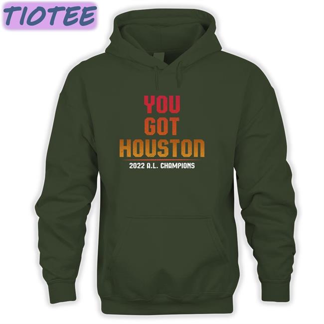 Jomboymedia Shop You Got Houston 2022 A.L Champions Shirt
