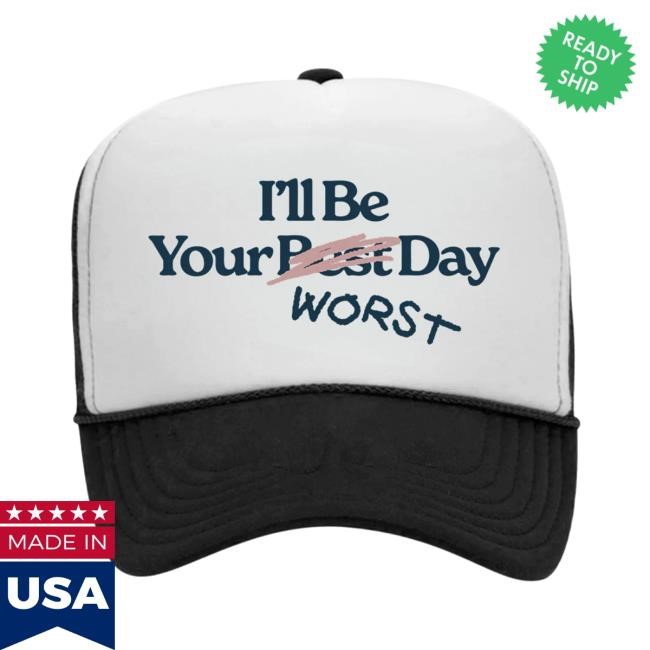 I’Ll Be Your Worst Day Trucker Hat Kelsea Ballerini Merch