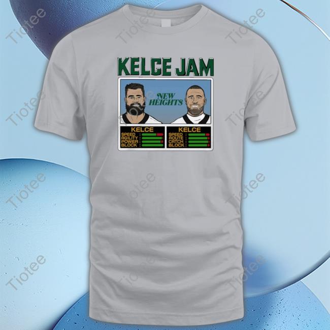 Official Kelce Jam New Heights Kelce Shirt