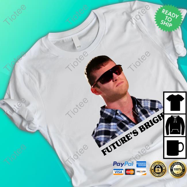 Letterkenny Store Wayne Future's Bright Cute Shirt