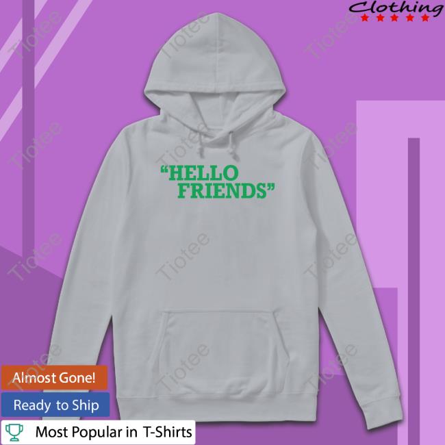 Hello Friends T-Shirt