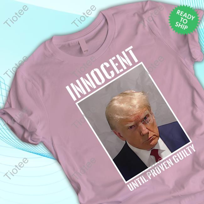 Official Donald Trump Jr Merch Innocent Until Proven Guilty Hoodie