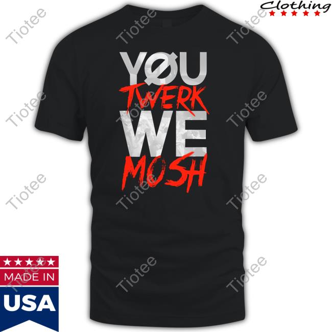 Bryanstars You Twerk We Mosh Long Sleeve Tee
