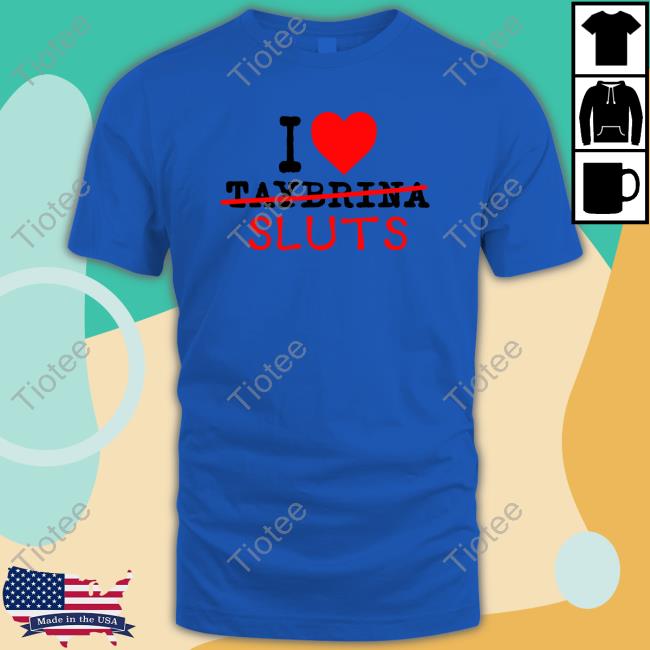 Official Folkloresfairy Taylor Swift I Love Taybrina Sluts Tee Shirt