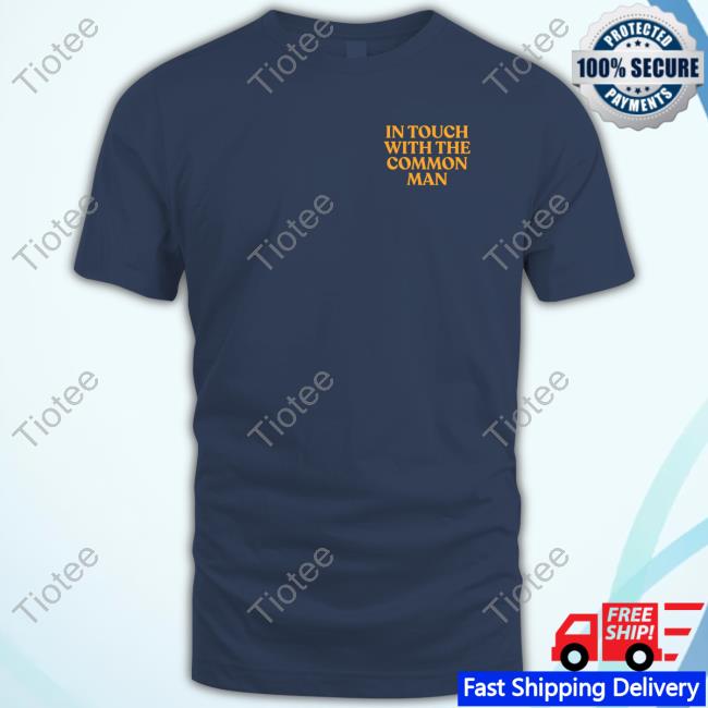 Hamish And Andy Merch In Touch With The Common Man Tee Shirt