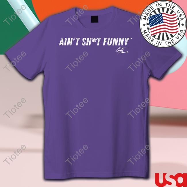 Cam24thomas Merch Ain't Shit Funny Hoodie Cam Thomas