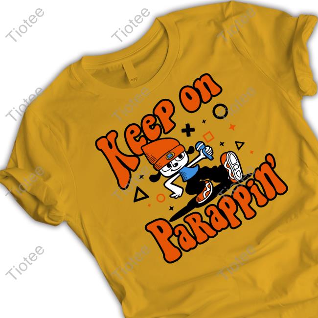 Keep On Parappin T Shirt