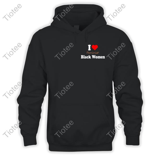 Niggas I Love Feminist Black Women T Shirts