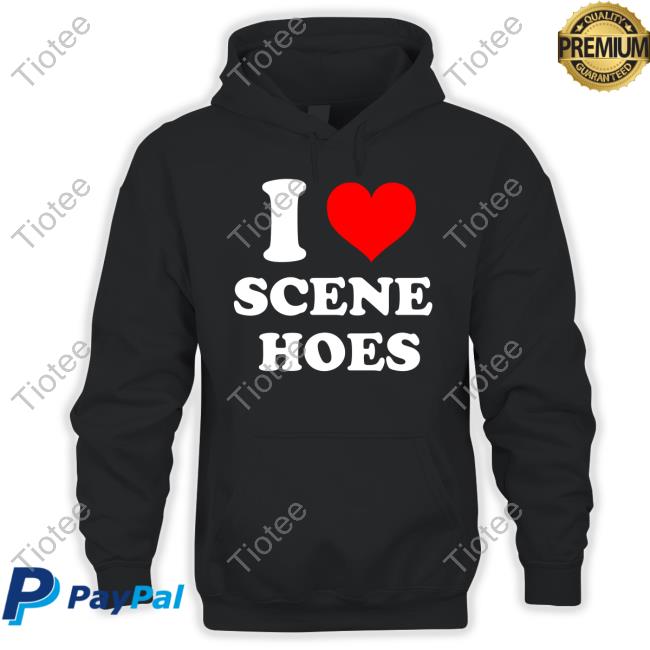 I Love Scene Hoes T Shirt