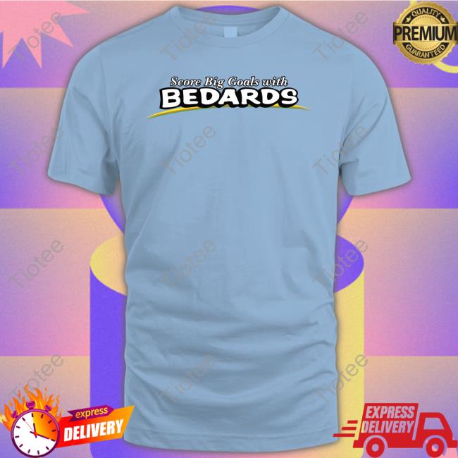 Score Big Goals With Bedards Shirts