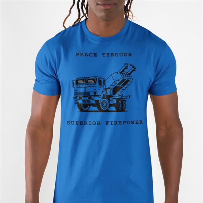 Peace Through Superior Firepower Tee