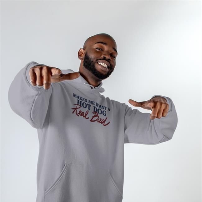 Shirts That Go Hard Makes Me Want A Hot Dog Real Bad T-Shirt