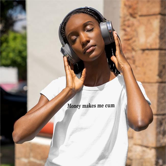 Money Makes Me Cum T Shirt