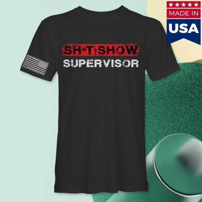Official Hodgetwins Merch Shop Sh*T Show Supervisor Attractive Shirt
