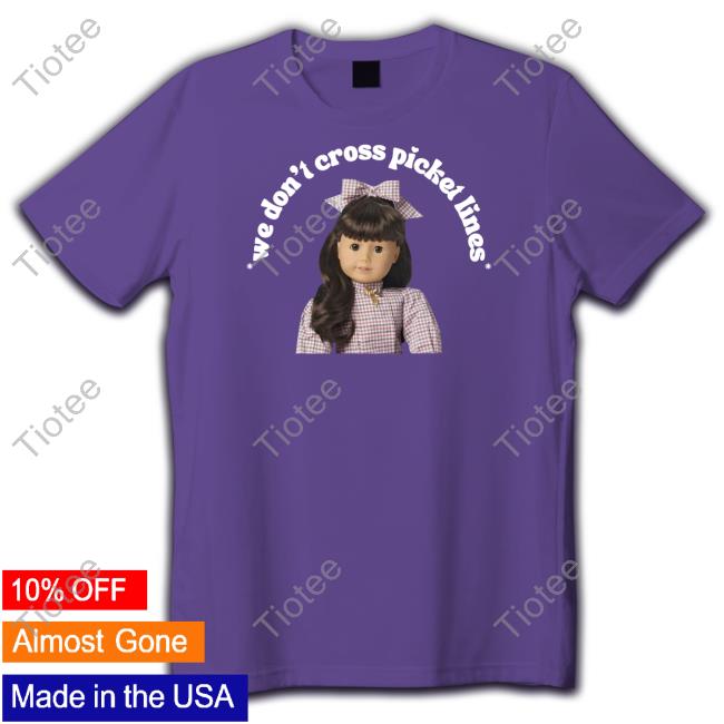 We Don't Cross Picket Lines Hooded Sweatshirt