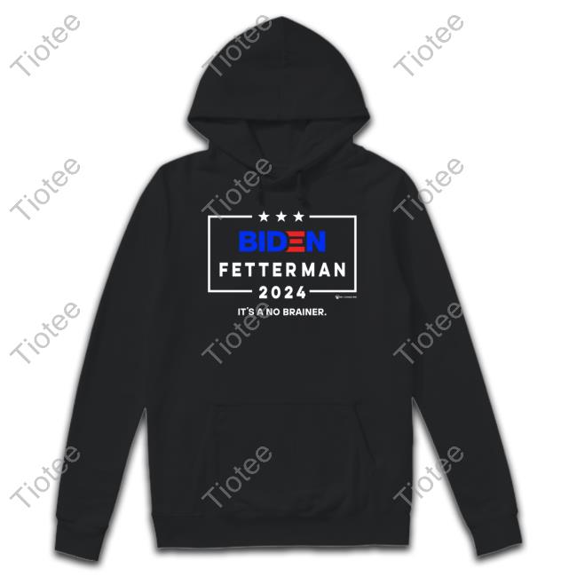 Wearechange Biden Fetterman 2024 It's A No Brainer Shirt