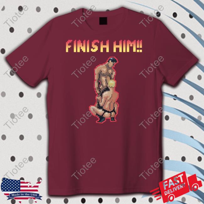 Finish Him Gaymer Video Game Tee