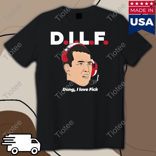 Dilf Dang I Love Fick Sweatshirt 513Shirts Store