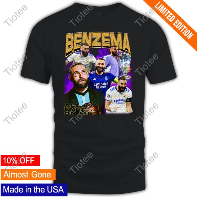 Karim Benzema Ballon D’Or All Eyez On Me Shirt Retro Football Gang Merch Vinícius Júnior