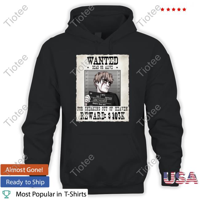 Wanted Dead Or Alive Soul Sucker For Sneaking Out Of Heaven Tee Shirt