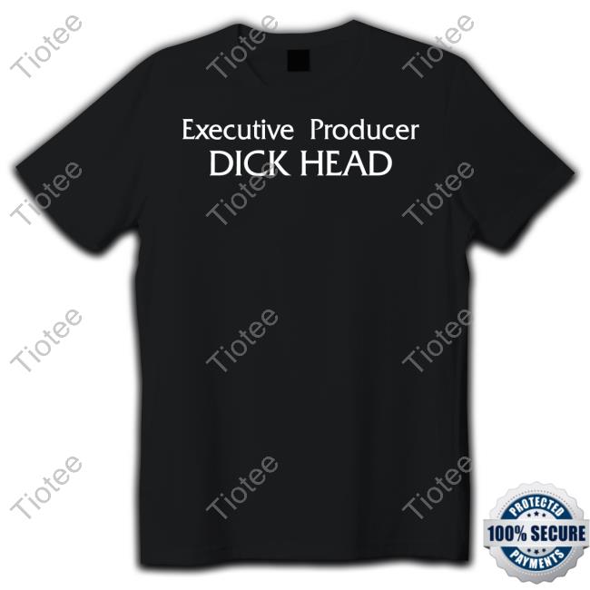 Methsyndicate Executive Producer Dick Head Shirt