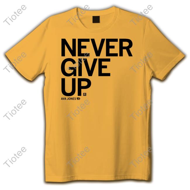 Never Give Up Ava Jones Hoodie