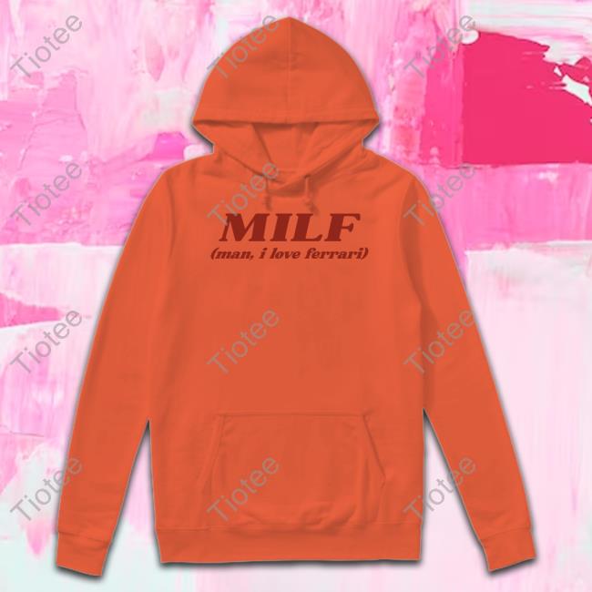 Kate ³ Milf Man I Love Ferrari Long Sleeved T-Shirt Kate ³ Milf Man I Love Ferrari New Shirt