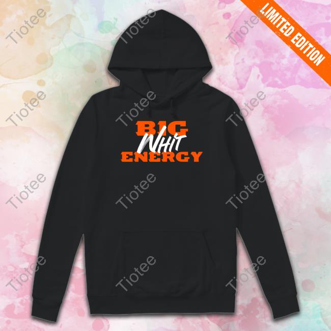 Official Big Whit Energy Hoodie