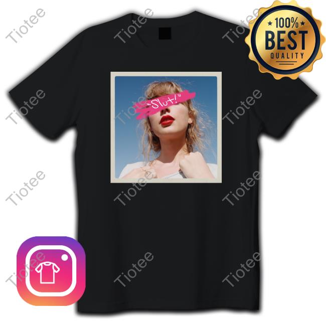 Taylor Swift Slut Taylor’S Version From The Vault Shirt