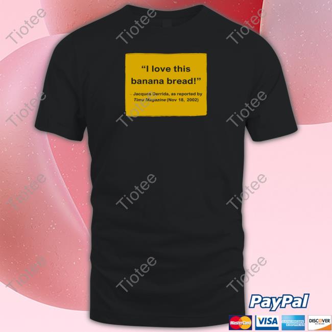I Love This Banana Bread Shirt
