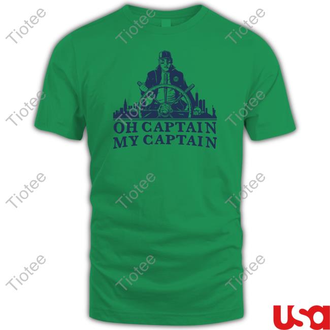 Oh Captain My Captain Tee Oh Captain My Captain Hoodie