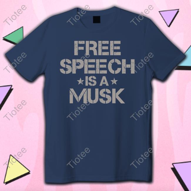 Free Speech Is A Musk Sweatshirt