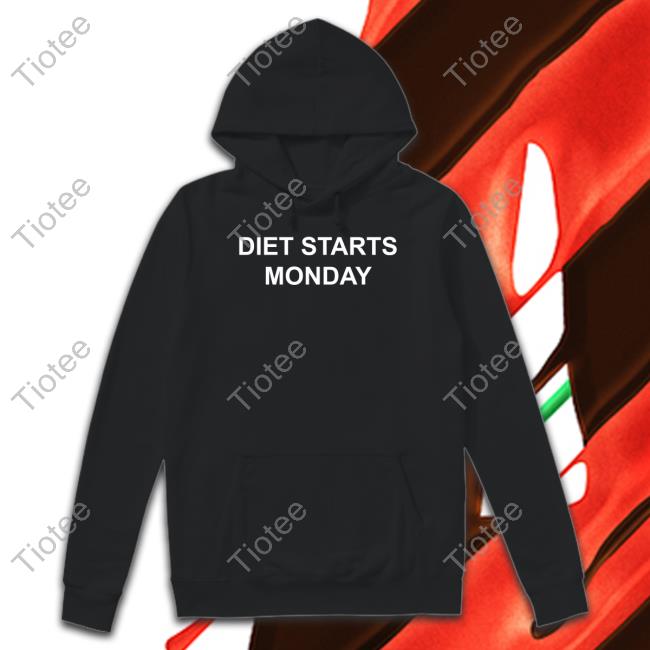 Curtiswoodhous8 Diet Starts Monday Hoodie