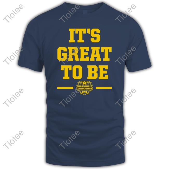 Michigan Football It's Great To Be National Champs 2023 Long Sleeve T Shirt