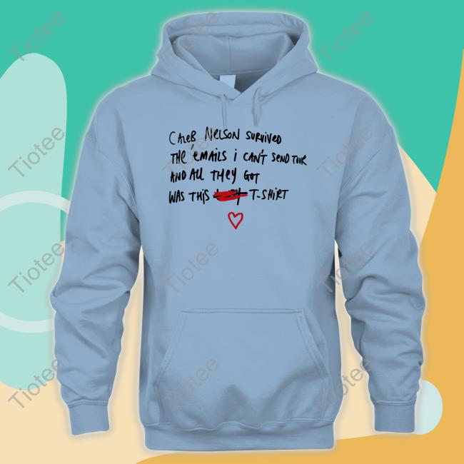 Caleb Nelson Survived The Emails I Can't Send Tour Shirt