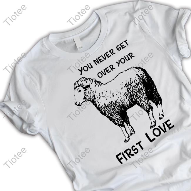 You Never Get Over Your First Love Hoodie