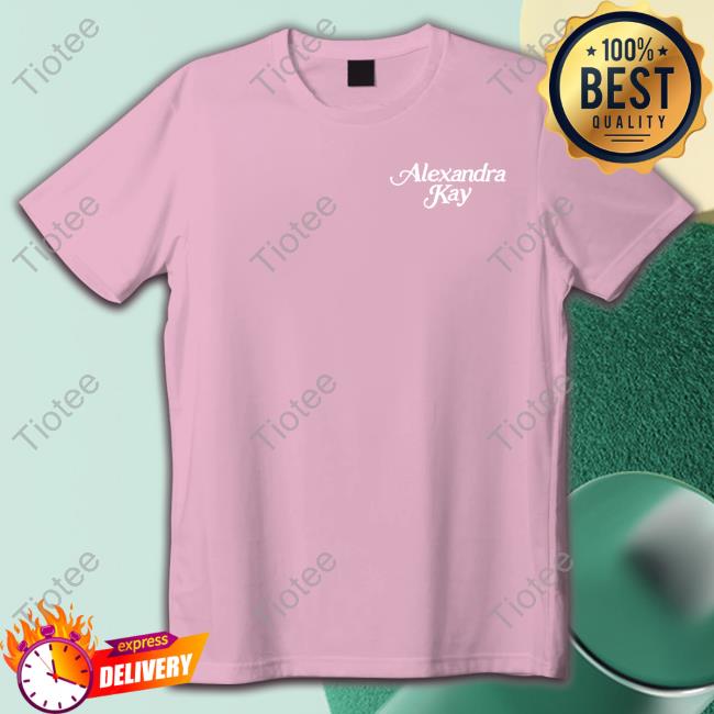 Alexandra Kay All I've Ever Known Shirts Official Alexandra Kay All I've Ever Known T Shirts
