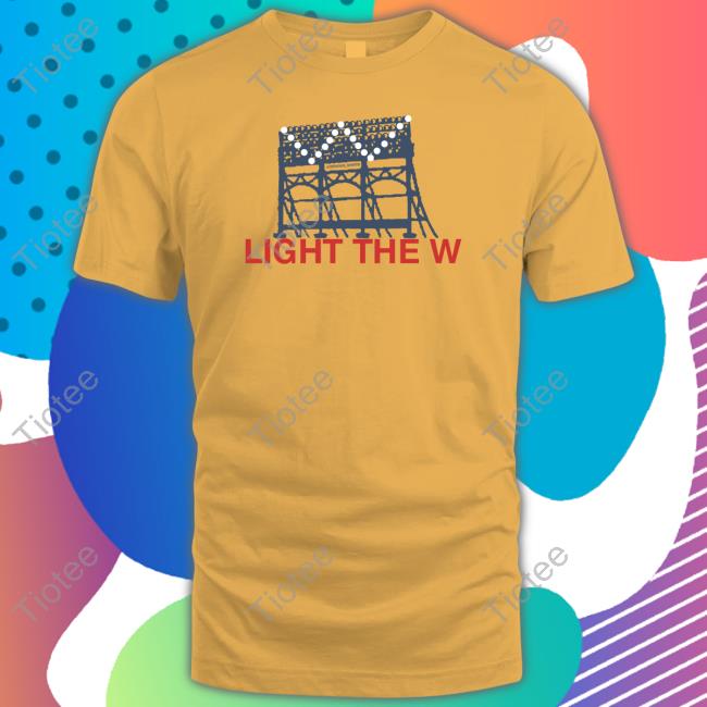 Light The W T-Shirt