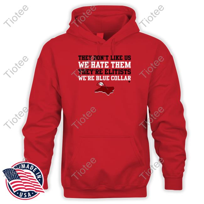 They Don't Like Us We Hate Them Tee Breakingt Store