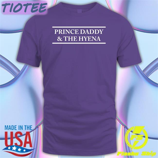 Pdaddynthehyena Prince Daddy And The Hyena Sweatshirt