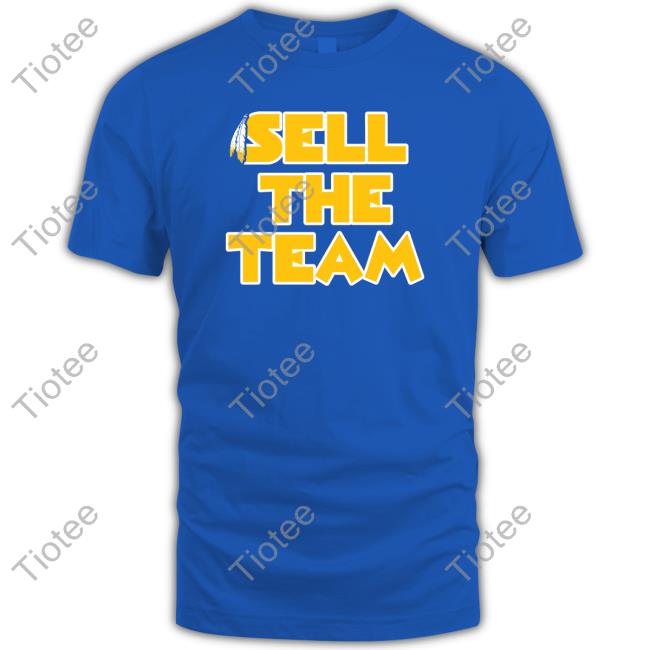 Washington Football Sell The Team T Shirts
