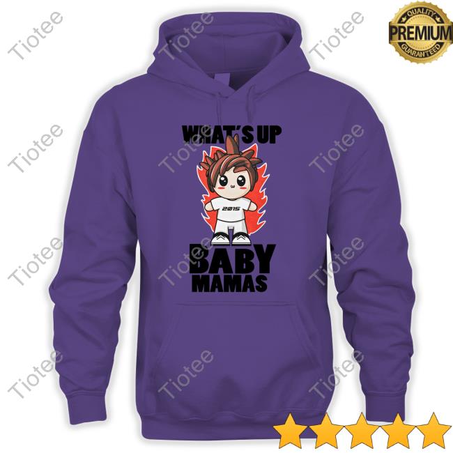 Official Timmeh Energy What's Up Baby Mamas Shirts