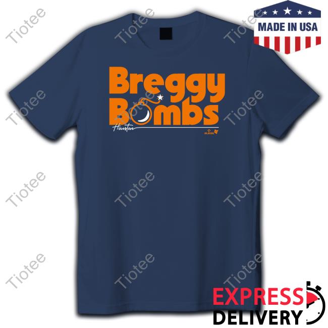 Alex Bregman Breggy Bombs Shirt Breggy Bombs Shirt Houston Astros
