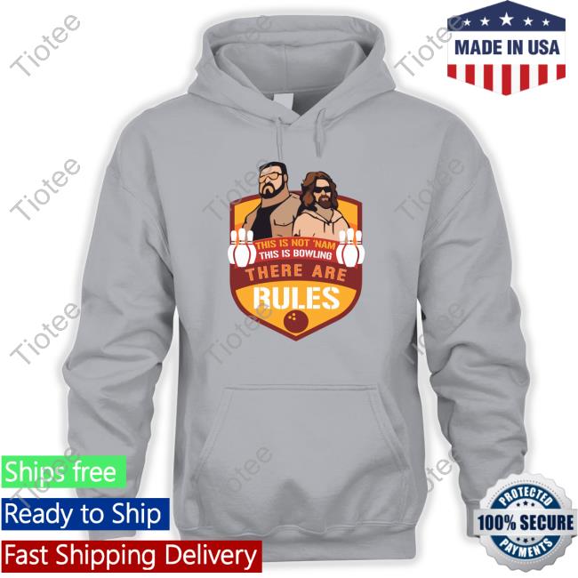 Super 70S Sports Store Merch This Is Not ‘Nam This Is Bowling There Are Rules Hoodie Super70ssportsstore
