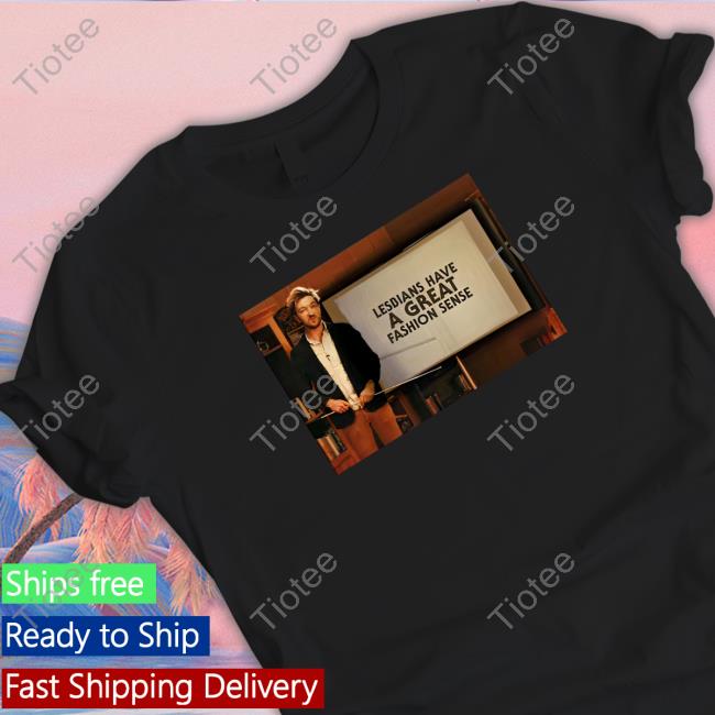 Official Society6 Merch Lesbians Have A Great Fashion Sense Shirts