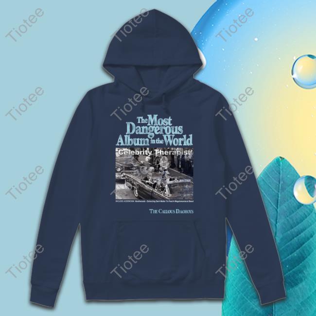 The Most Dangerous Album In The World Celebrity Therapist Tee Shirt Thick Lizzy Dysphoricyouth